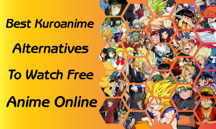 7 Best Kuroanime Alternatives To Watch Free Anime Online